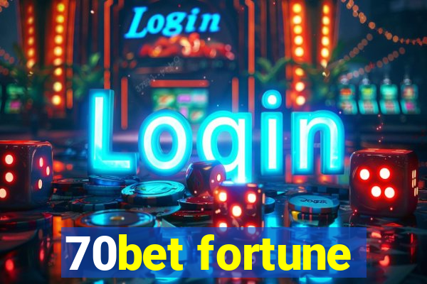 70bet fortune